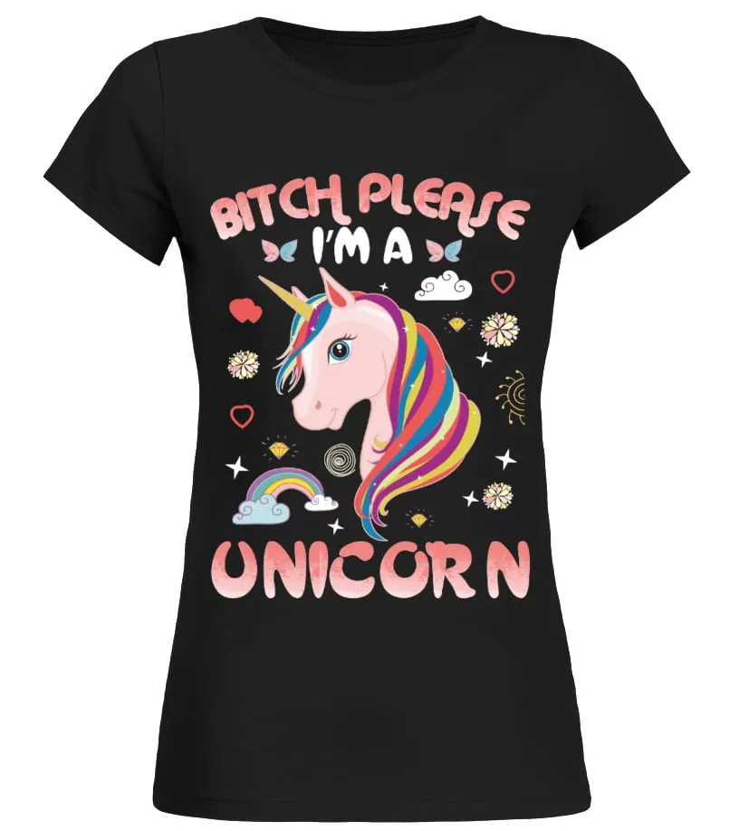 BITCH PLEASE I'M A UNICORN Camiseta cuello redondo Mujer